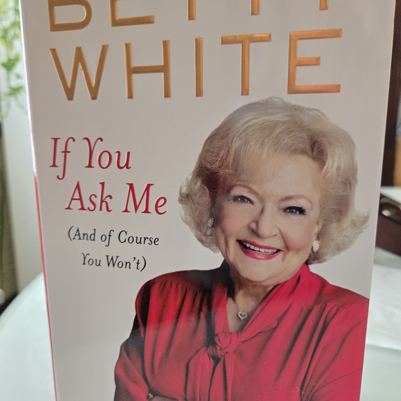 Other - Betty White "If You Ask Me" Hardcover Book - White & Red Cover